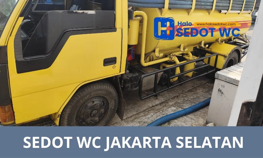 Jasa Sedot WC Jakarta Selatan – Cepat, Aman & Anti Ribet!