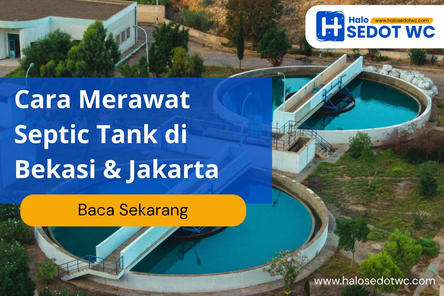 Cara Merawat Septic Tank di Bekasi & Jakarta