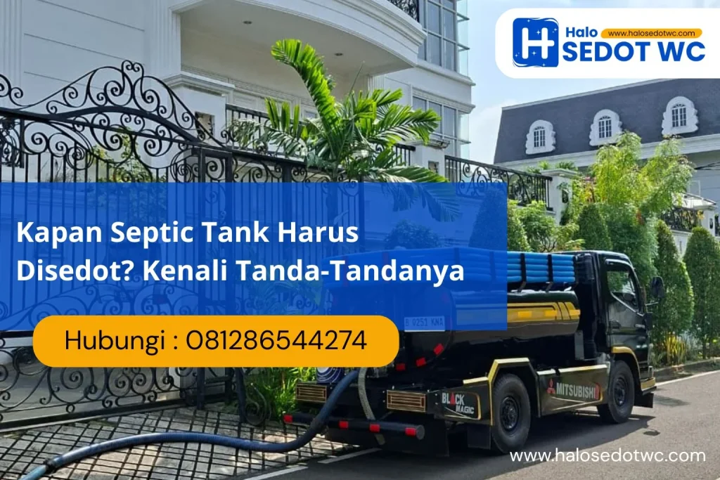 Kapan Septic Tank Harus Disedot? Kenali Tanda-Tandanya