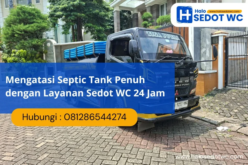 Mengatasi Septic Tank Penuh dengan Layanan Sedot WC 24 Jam